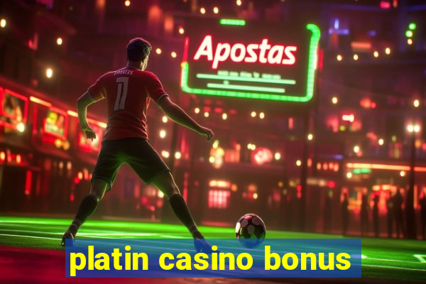 platin casino bonus